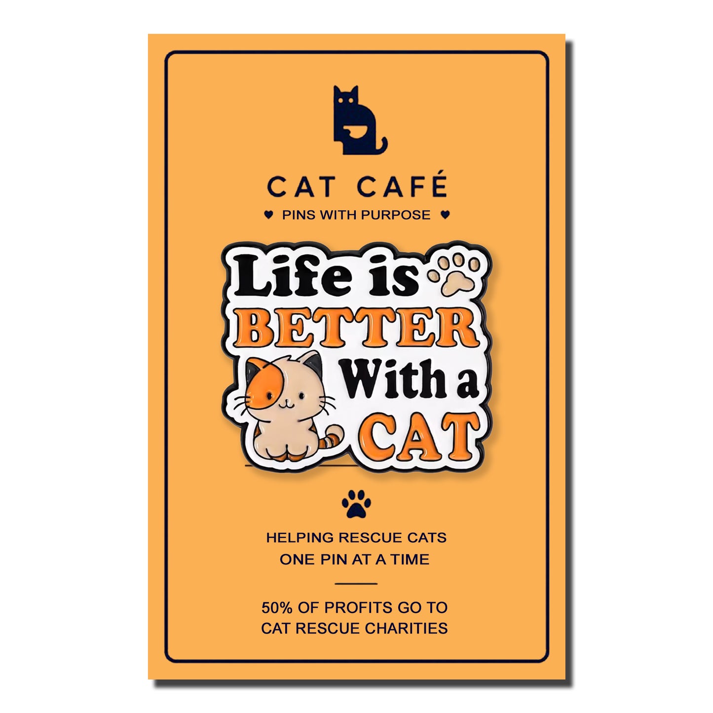 Life is Better With a Cat Pin Badge