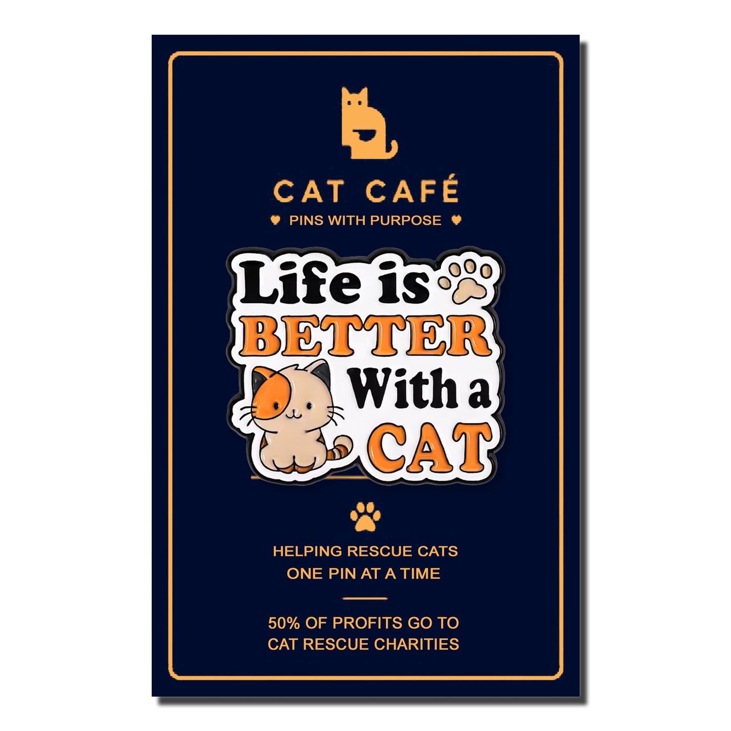 Life is Better With a Cat Pin Badge