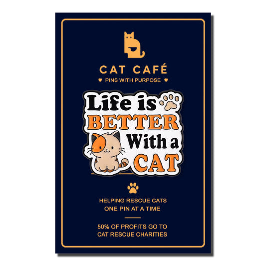 Life is Better With a Cat Pin Badge