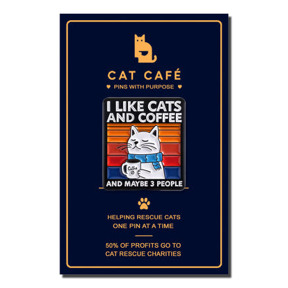 I Like Coffee and Cats and maybe 3 people Cat Pin Badge