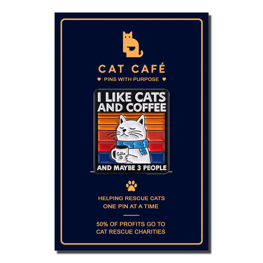I Like Coffee and Cats and maybe 3 people Cat Pin Badge