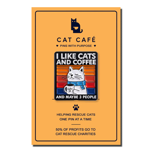 I Like Coffee and Cats and maybe 3 people Cat Pin Badge