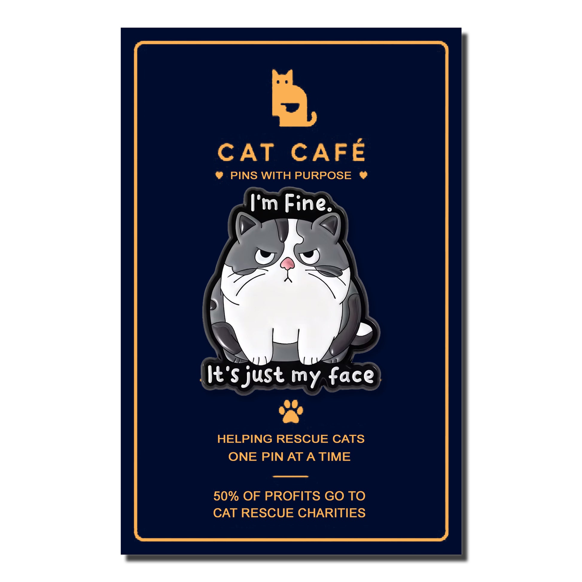 I'm Fine, It's Just my Face Cat Pin Badge